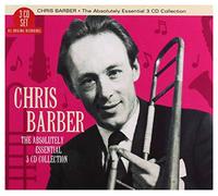 Chris Barber - Chris Barber: The Absolutely Essential 3 CD Collection [3CD]