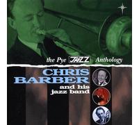 Chris Barber & His Jazz Band - Pye Jazz Anthology