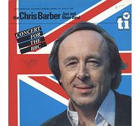 Chris Barber Jazz And Blues Band - Concert For The BBC [SIGNED COVER] : Chris Barber Jazz And Blues Band