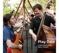 Chris Bergson & Neal Miner - Play Date