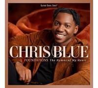Chris Blue – Foundations: The Hymns Of My Heart