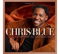 Chris Blue - Foundations: The Hymns Of My Heart [Compact Discs]