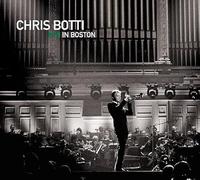 Chris Botti - Chris Botti In Boston