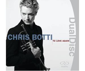 Chris Botti - To Love Again: The Duets (Dual Disc CD & DVD)