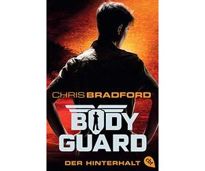 Chris Bradford Karlhei Bodyguard - Der Hinterhalt (Die Bodyguard-Reihe, (Poche)