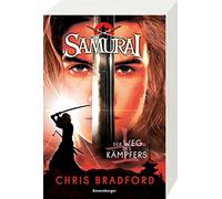 Chris Bradford Wolfram St Samurai, Band 1: Der Weg des Kämpfers (Samurai (Poche)