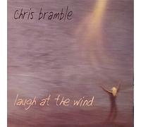 Chris Bramble - Laugh at The Wind