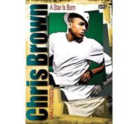 Chris Brown - A Star is Born/Unauthorized
