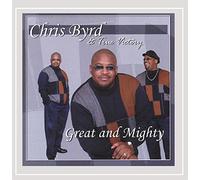 Chris Byrd & True Victory - Great & Mighty