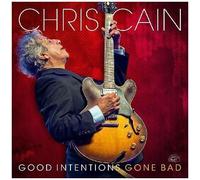Cain, Chris - Good Intentions Gone Bad