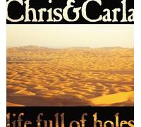 Chris & Carla - Life Full of Holes [Import]