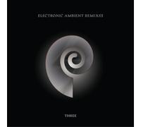 Electronic Ambient Remixes Volume 3