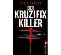 Chris Carter Ma Der Kruzifix-Killer: Thriller Hart. Härter. Carter - D (Poche)