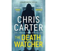 Chris Carter The Death Watcher (Poche)