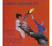 Chris Chandler - Hell Toupee [Import]