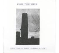 Chris Connelly - White Phosphorus (Chris Connelly plays Throbbing Gristle)