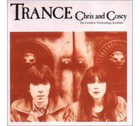Chris & Cosey - Trance [Import]