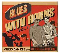 CHRIS DANIELS & KINGS - Blues with Horns 1