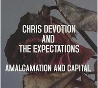 Chris Devotion and The Expectations - Amalgamation & Capital