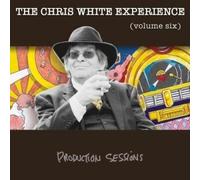 Chris Experience White - Volume Six: Production Sessions [Compact Discs] Uk - Import