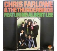 CHRIS FARLOWE AND THE THUNDERBIRDS - FEATURING ALBERT LEE LP (VINYL ALBUM) UK CHARLY 1977
