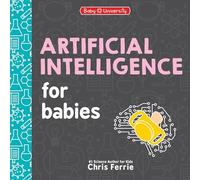 Chris Ferrie - Artificial Intelligence for Babies - Board book - G245z