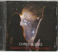 Chris Flegg - Gazing at the Stars All Night