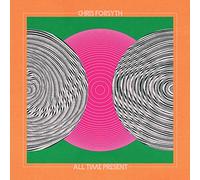 Chris Forsyth - All Time Present
