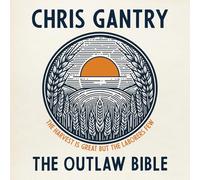 Chris Gantry - The Outlaw Bible [Import]