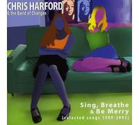 Chris Harford & the Band of Change - Sing Breathe & Be Merry
