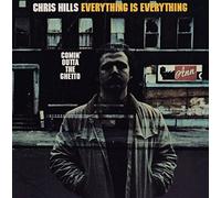 chris hills - everything is everything - comin' outta the ghetto