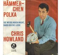 Chris Howland - Hämmerchen-Polka / Sie weiß nicht, daß ich sie liebe [Vinyl Single 7'']