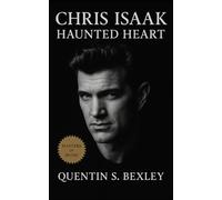 Chris Isaak: Haunted Heart: The definitive biography of Chris Isaak tracing Stockton roots, Silvertone, Wicked Game, and his enduring legacy in music, film, and global touring history