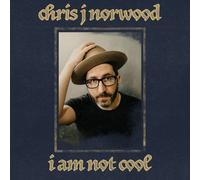 Chris J Norwood - I Am Not Cool