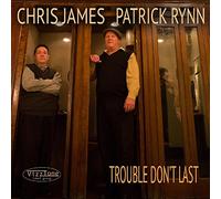 Chris James & Patrick Ry - Trouble Don't Last