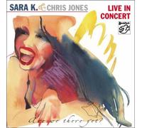 Live in concert are we th Sara K (Interprète), Cjones (Interprète)