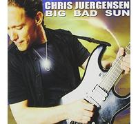 Chris Juergensen - Big Bad Sun