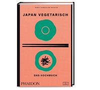 Chris Keutmann- Japan vegetarisch - Das Kochbuch: Mit über 250 authentis (Relié)