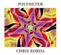 Chris Korda - Polymeter LP]