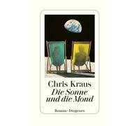 Chris Kraus Die Sonne und die Mond (Relié)