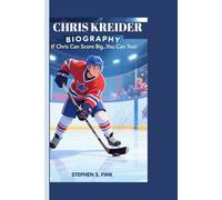 CHRIS KREIDER BIOGRAPHY: If Chris Can Score Big… You Can Too!