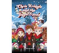 Chris Kringle and the Jingle Squad