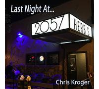 Chris Kroger - Last Night at Herb's