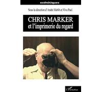 Chris Marker et l'imprimerie du regard