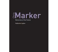 Chris Marker: Memories of the Future