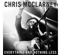 Chris McClarney Everything & Nothing Less (CD)