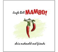 Chris McDonald & Friends - Jingle Bell Mambo