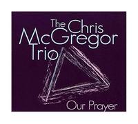 Chris McGregor Trio – Our Prayer – Import – Fledging