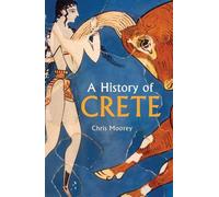 Chris Moorey A History of Crete (Poche)