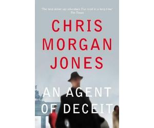 Chris Morgan Jones An Agent of Deceit (Poche) Ben Webster Spy Series